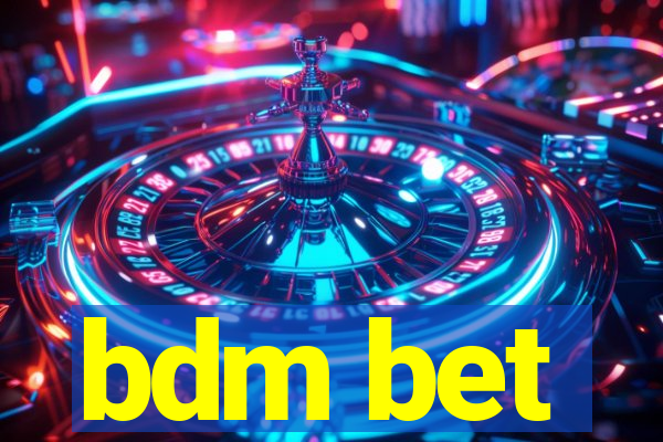 bdm bet